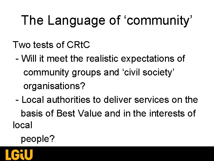 The Language of ‘community’ Two tests of CRt. C - Will it meet the