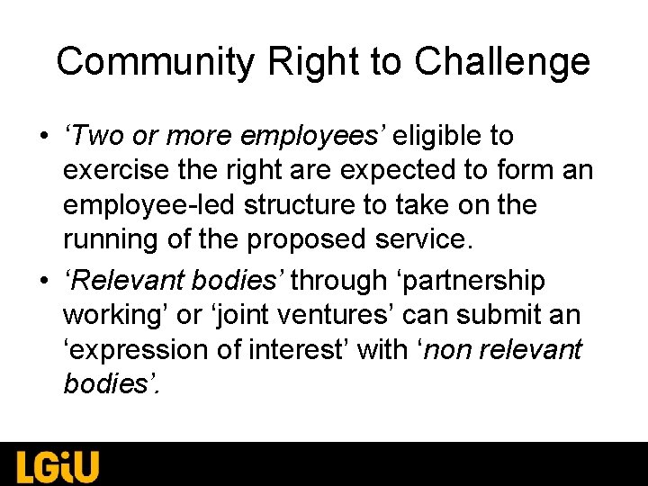 Community Right to Challenge • ‘Two or more employees’ eligible to exercise the right