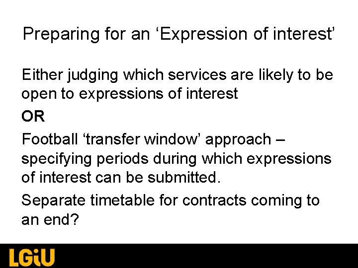 Preparing for an ‘Expression of interest’ Either judging which services are likely to be