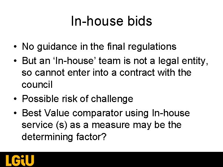 In-house bids • No guidance in the final regulations • But an ‘In-house’ team