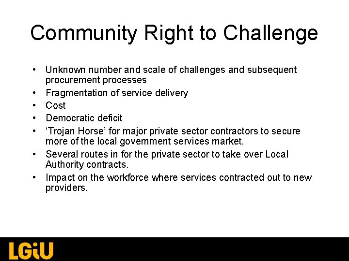 Community Right to Challenge • Unknown number and scale of challenges and subsequent procurement