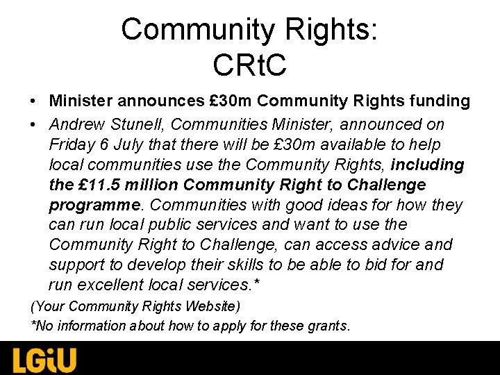 Community Rights: CRt. C • Minister announces £ 30 m Community Rights funding •