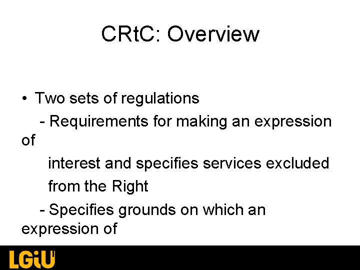 CRt. C: Overview • Two sets of regulations - Requirements for making an expression