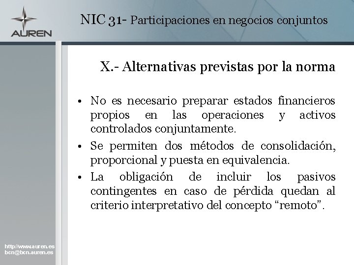 NIC 31 - Participaciones en negocios conjuntos X. - Alternativas previstas por la norma NIC 31 - Participaciones en negocios conjuntos X. - Alternativas previstas por la norma