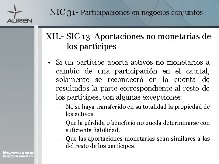 NIC 31 - Participaciones en negocios conjuntos XII. - SIC 13 Aportaciones no monetarias NIC 31 - Participaciones en negocios conjuntos XII. - SIC 13 Aportaciones no monetarias