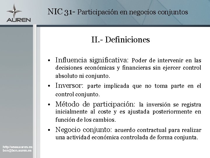 NIC 31 - Participación en negocios conjuntos II. - Definiciones • Influencia significativa: Poder NIC 31 - Participación en negocios conjuntos II. - Definiciones • Influencia significativa: Poder