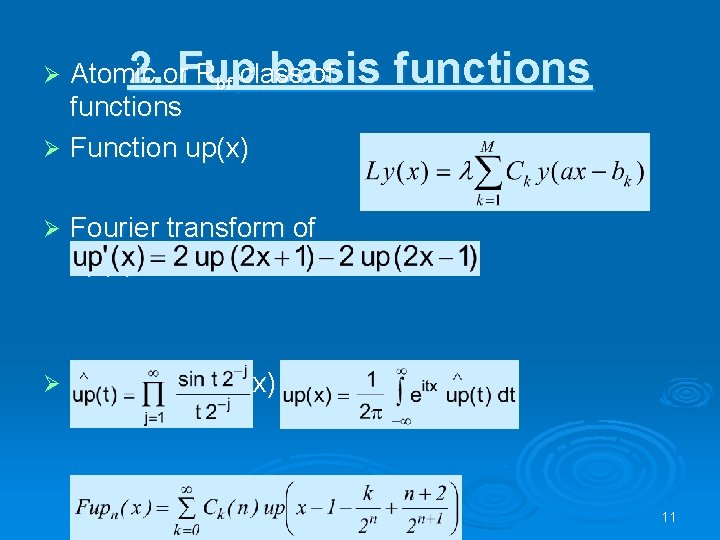 Atomic Rbf class of 2. or. Fup basis functions Ø Function up(x) Ø Ø