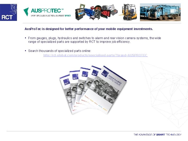 Aus. Pro. Tec is designed for better performance of your mobile equipment investments. §