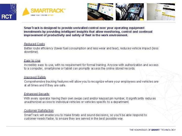 Smar. Track is designed to provide unrivalled control over your operating equipment investments by