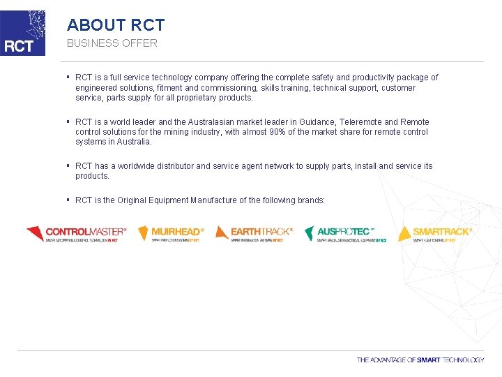 ABOUT RCT BUSINESS OFFER § RCT is a full service technology company offering the