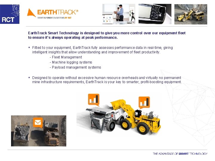 Earth. Track Smart Technology is designed to give you more control over our equipment