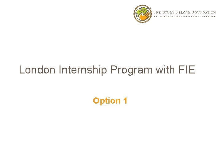 London Internship Program with FIE Option 1 