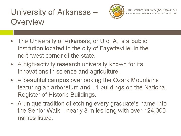 University of Arkansas – Overview • The University of Arkansas, or U of A,