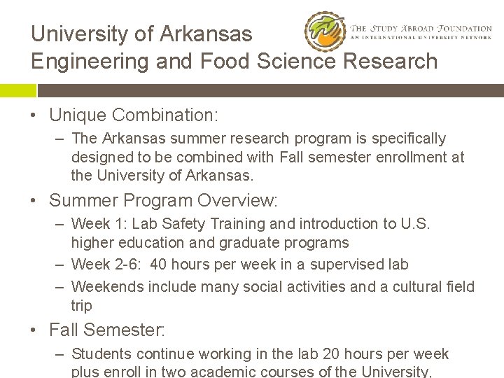 University of Arkansas Engineering and Food Science Research • Unique Combination: – The Arkansas