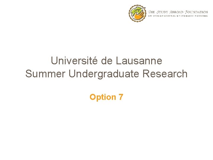 Université de Lausanne Summer Undergraduate Research Option 7 