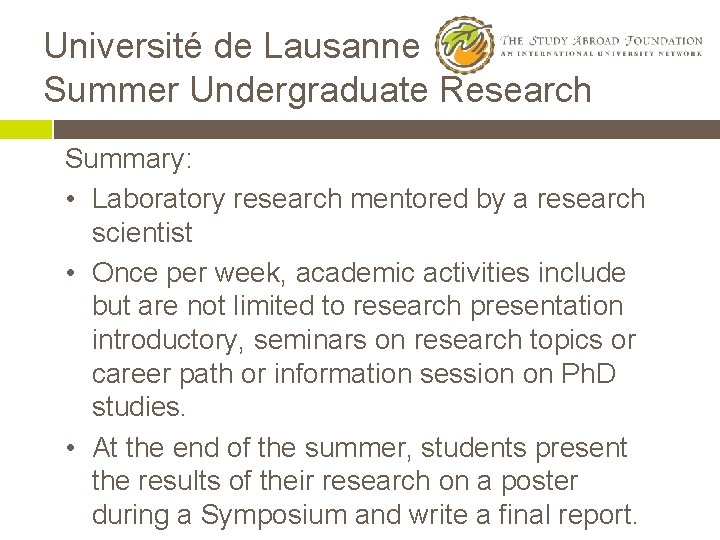Université de Lausanne Summer Undergraduate Research Summary: • Laboratory research mentored by a research