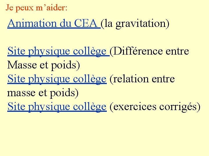 Je peux m’aider: Animation du CEA (la gravitation) Site physique collège (Différence entre Masse