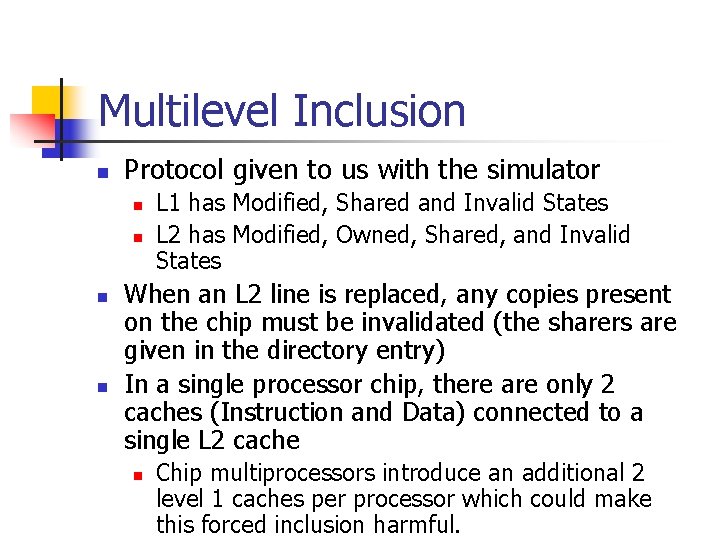 Multilevel Inclusion n Protocol given to us with the simulator n n L 1