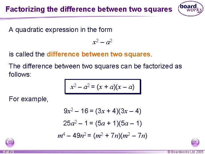 Factorizing the difference between two squares A quadratic expression in the form x 2