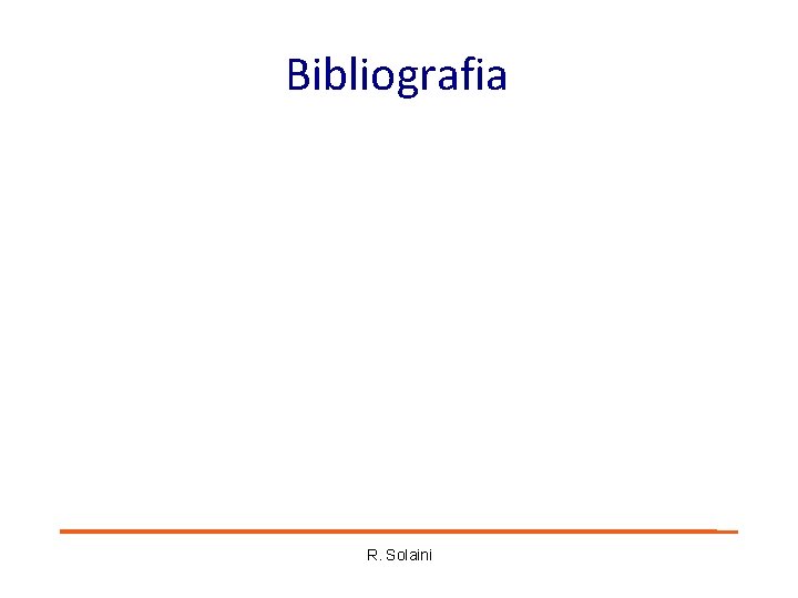 Bibliografia R. Solaini Bibliografia R. Solaini