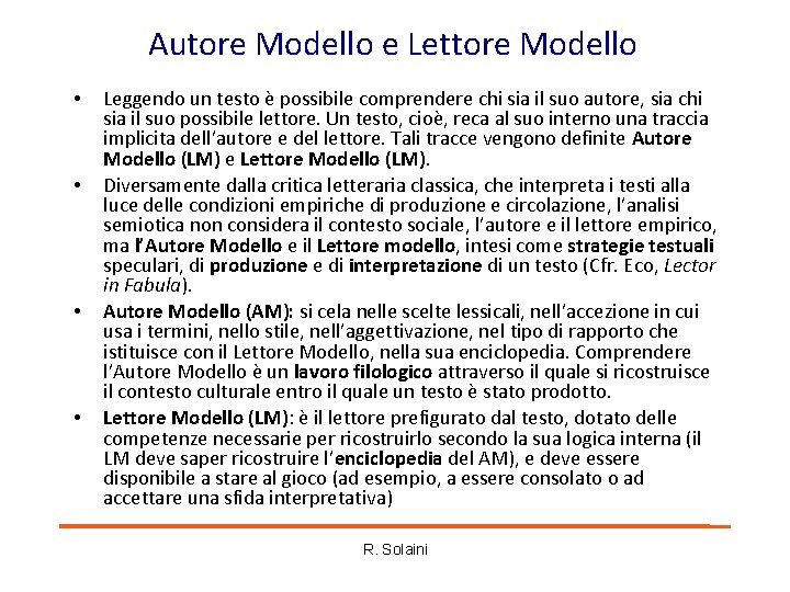 Autore Modello e Lettore Modello • • Leggendo un testo è possibile comprendere chi Autore Modello e Lettore Modello • • Leggendo un testo è possibile comprendere chi