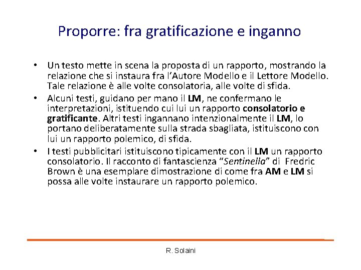 Proporre: fra gratificazione e inganno • Un testo mette in scena la proposta di Proporre: fra gratificazione e inganno • Un testo mette in scena la proposta di