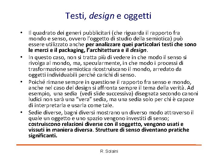 Testi, design e oggetti • Il quadrato dei generi pubblicitari (che riguarda il rapporto Testi, design e oggetti • Il quadrato dei generi pubblicitari (che riguarda il rapporto