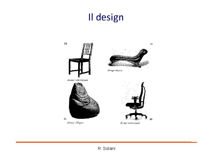 Il design R. Solaini Il design R. Solaini