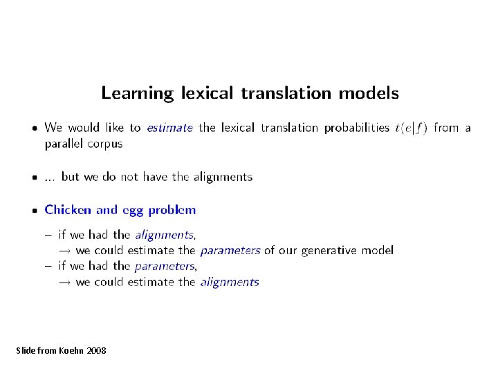 Slide from Koehn 2008 