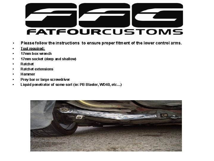 Installation instructions for your new FFC Lower Control Arms w/o factory ABS • Please