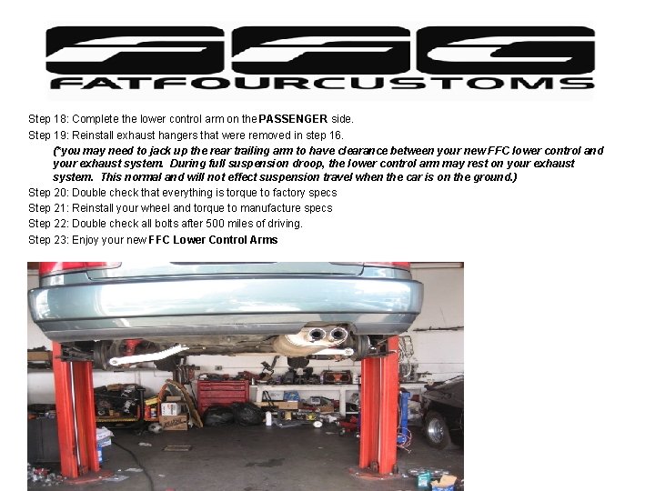 Step 18: Complete the lower control arm on the PASSENGER side. Step 19: Reinstall