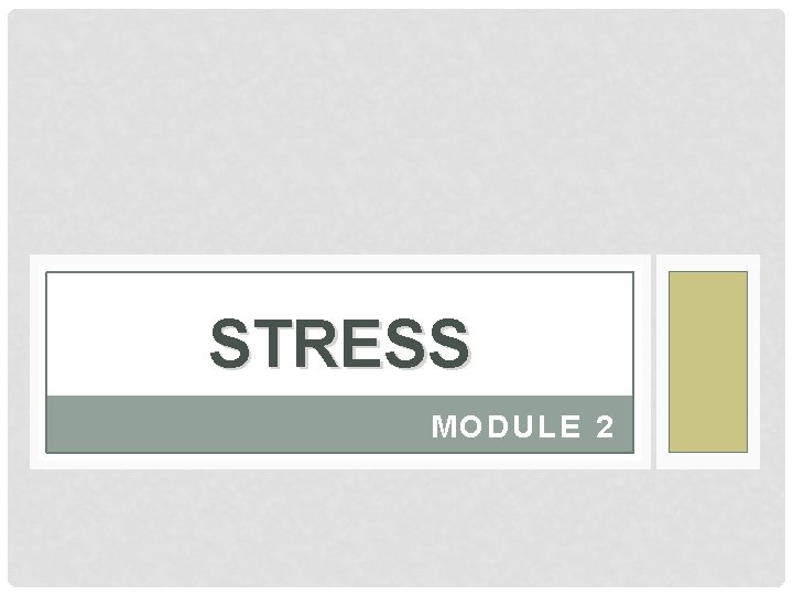 STRESS MODULE 2 