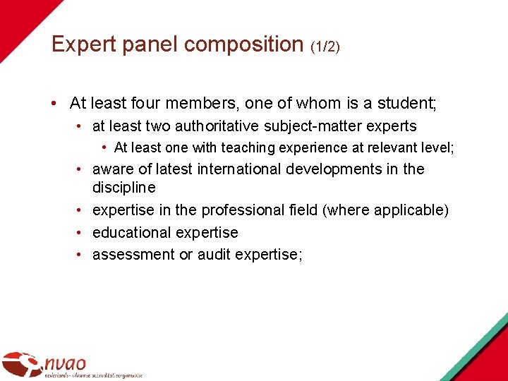 Expert panel composition (1/2) • At least four members, one of whom is a