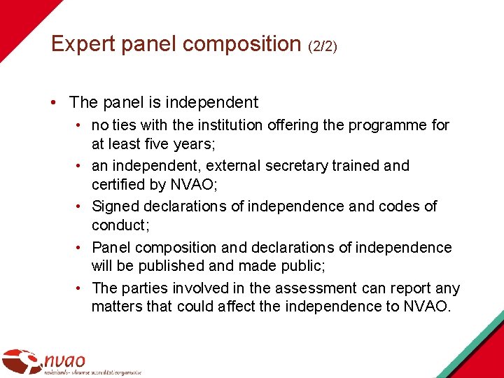Expert panel composition (2/2) • The panel is independent • no ties with the
