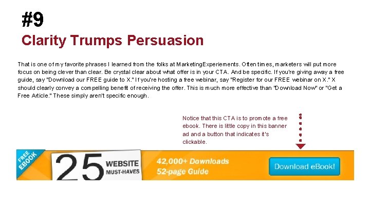 #9 Clarity Trumps Persuasion That is one of my favorite phrases I learned from