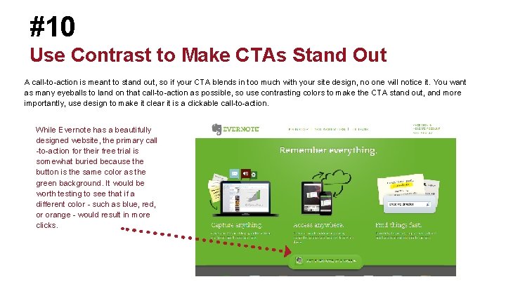 #10 Use Contrast to Make CTAs Stand Out A call-to-action is meant to stand