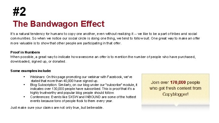 #2 The Bandwagon Effect It’s a natural tendency for humans to copy one another,