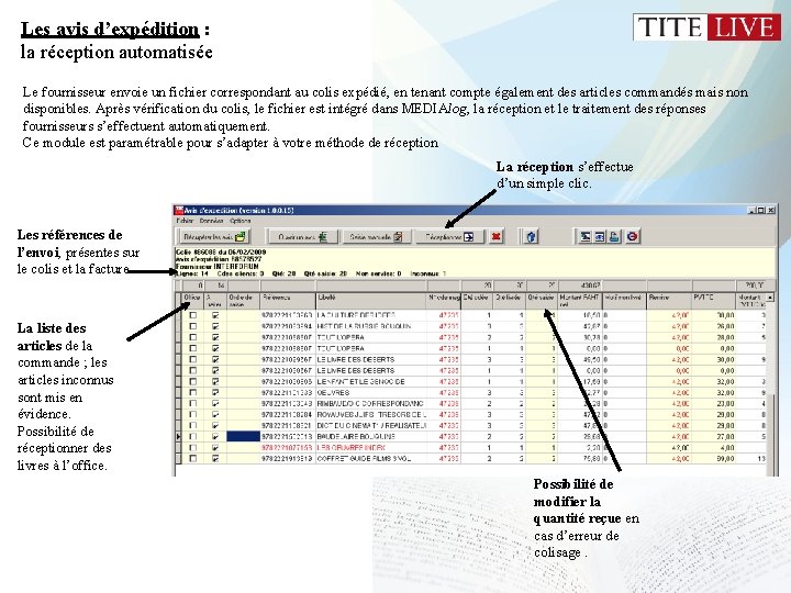 Les avis d’expédition : la réception automatisée Le fournisseur envoie un fichier correspondant au Les avis d’expédition : la réception automatisée Le fournisseur envoie un fichier correspondant au