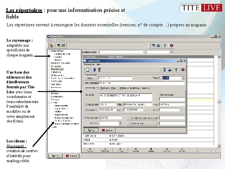 Les répertoires : pour une informatisation précise et fiable Les répertoires servent à renseigner Les répertoires : pour une informatisation précise et fiable Les répertoires servent à renseigner