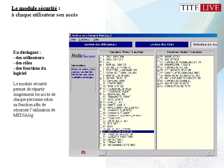 Le module sécurité : à chaque utilisateur son accès En distingant : - des Le module sécurité : à chaque utilisateur son accès En distingant : - des