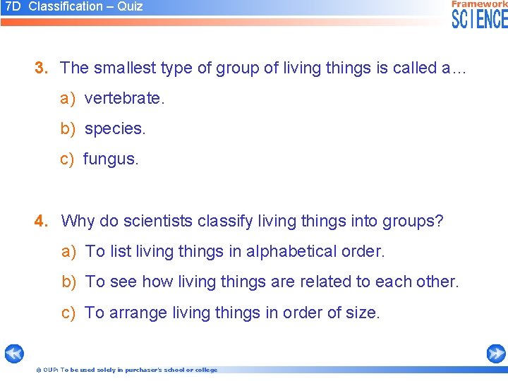 7 D Classification – Quiz 3. The smallest type of group of living things