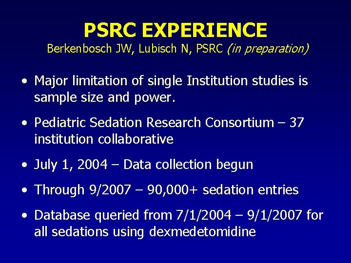 PSRC EXPERIENCE Berkenbosch JW, Lubisch N, PSRC (in preparation) • Major limitation of single PSRC EXPERIENCE Berkenbosch JW, Lubisch N, PSRC (in preparation) • Major limitation of single