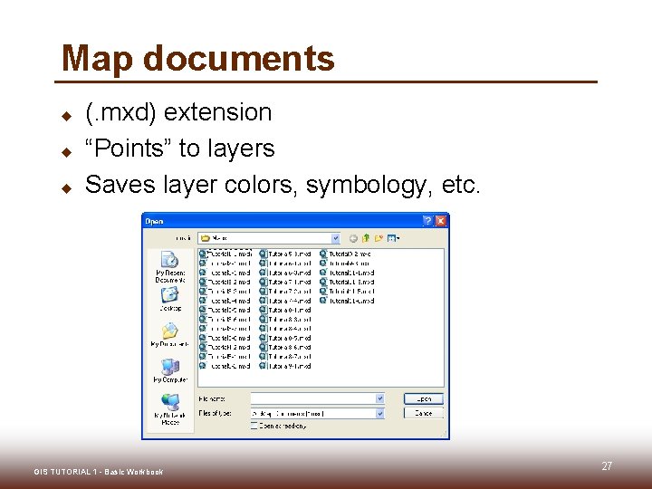 Map documents u u u (. mxd) extension “Points” to layers Saves layer colors,