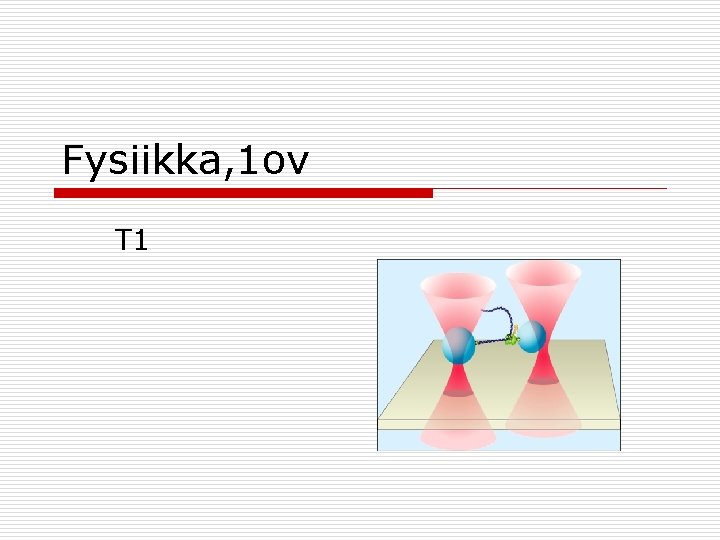 Fysiikka, 1 ov T 1 