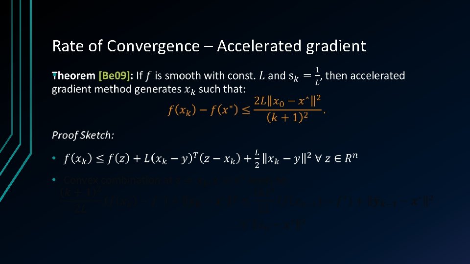 Rate of Convergence – Accelerated gradient • 