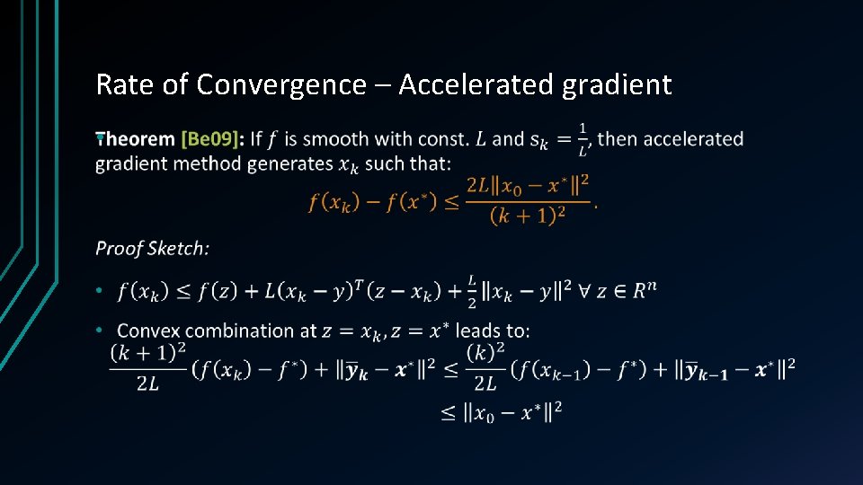 Rate of Convergence – Accelerated gradient • 