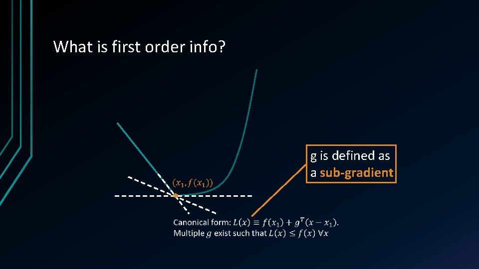 What is first order info? g is defined as a sub-gradient 