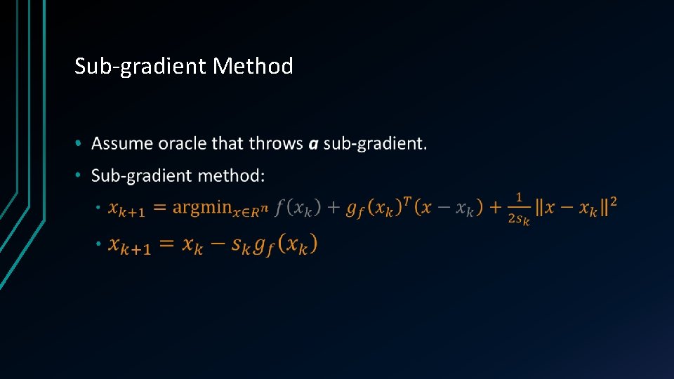 Sub-gradient Method • 