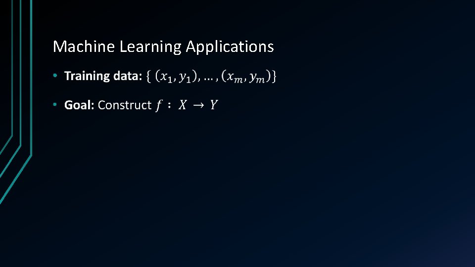 Machine Learning Applications • 