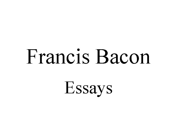 Francis Bacon Essays 